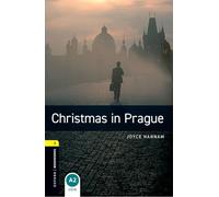 Oxford Bookworms Library: Level 1: Christmas in Prague: Level 1: 400-Word Vocabulary (Oxford Bookworms ELT)