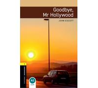 Oxford Bookworms Library: Level 1:: Goodbye, Mr Hollywood