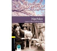 Oxford Bookworms Library Level 1 Hachiko Japans Most Faithful Dog Graded readers for secondary and
