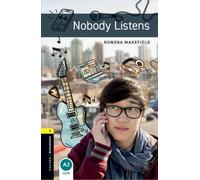 Oxford Bookworms Library: Level 1: Nobody Listens