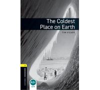 Oxford Bookworms Library: Level 1:: The Coldest Place on Earth audio pack
