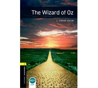 The Wizard of Oz – Oxford Bookworms Library Level 1 – 400 Headwords (Oxford Bookworms ELT)
