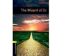 Oxford Bookworms Library: Level 1:: The Wizard of Oz: 400 Headwords (Oxford Bookworms ELT)