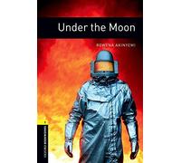 Oxford Bookworms Library: Level 1:: Under the Moon: Level 1: 400-Word Vocabulary (Oxford Bookworms ELT)