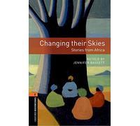 Oxford Bookworms Library: Level 2:: Changing their Skies: Stories from Africa