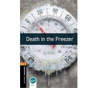 Death in the Freezer – Oxford Bookworms Library Level 2 – 700-Word Vocabulary