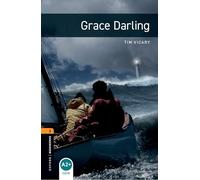 Oxford Bookworms Library Level 2 – Grace Darling: 700-Word Vocabulary (Oxford Bookworms ELT)