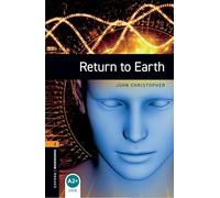 Return to Earth – Oxford Bookworms Library: Level 2 – Oxford Bookworms ELT