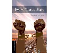 Oxford Bookworms Library: Level 2:: Twelve Years a Slave Audio Pack: Graded readers for secondary and adult learners