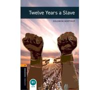 Oxford Bookworms Library: Level 2: Twelve Years a Slave: Graded readers for secondary and adult learners