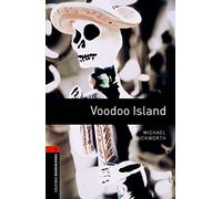 Oxford Bookworms Library: Level 2:: Voodoo Island: Level 2: 700-Word Vocabulary (Oxford Bookworms ELT)