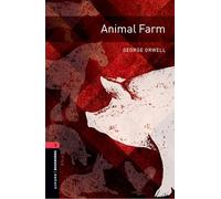 Oxford Bookworms Library: Level 3:: Animal Farm: Graded readers for secondary and adult learners
