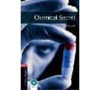 Oxford Bookworms Library: Level 3: Chemical Secret