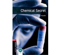 Oxford Bookworms Library: Level 3: Chemical Secret: Level 3: 1000-Word Vocabulary (Oxford Bookworms ELT)