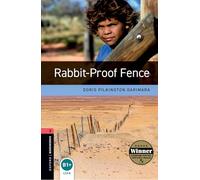 Oxford Bookworms Library: Level 3:: Rabbit-Proof Fence (Oxford Bookworms ELT)