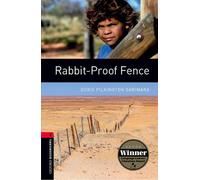 Oxford Bookworms Library: Level 3:: Rabbit-Proof Fence 3rd Edition by Doris Pilk