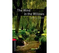 Oxford Bookworms Library: Level 3:: The Wind in the Willows: Level 3: 1000-Word Vocabulary (Oxford Bookworms ELT)