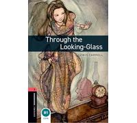 Oxford Bookworms Library: Level 3:: Through the Looking-Glass Audio Pack