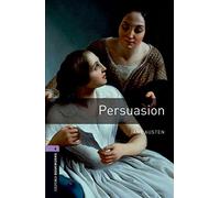Oxford Bookworms Library: Level 4:: Persuasion: Level 4: 1400-Word Vocabulary (Oxford Bookworms ELT)