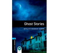 Oxford Bookworms Library: Level 5: Ghost Stories – Oxford University Press