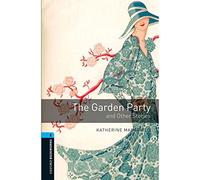 Oxford Bookworms Library: Level 5:: The Garden Party and Other Stories