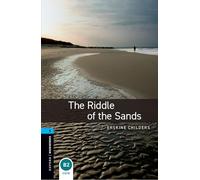 Oxford Bookworms Library: Level 5: The Riddle of the Sands: Level 5: 1,800 Word Vocabulary (Oxford Bookworms ELT)