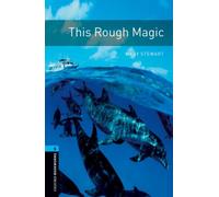 Oxford Bookworms Library: Level 5: This Rough Magic