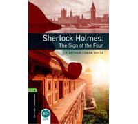 Sherlock Holmes – The Sign of the Four – Oxford Bookworms Library Level 6 – Graded Readers