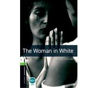 Oxford Bookworms Library: Level 6:: The Woman in White