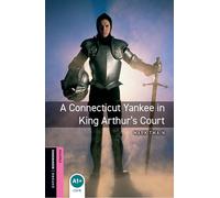 Oxford Bookworms Library: Starter Level:: A Connecticut Yankee in King Arthur's Court: Starter: 250-Word Vocabulary (Oxford Bookworms ELT)