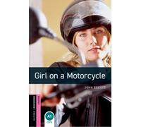 Oxford Bookworms Library: Starter: Girl on a Motorcycle