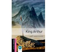 Oxford Bookworms Library: Starter Level:: King Arthur