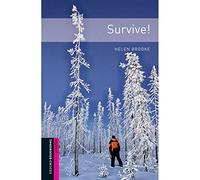 Oxford Bookworms Library: Starter Level:: Survive!