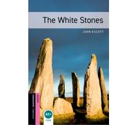 Oxford Bookworms Library: Starter:: The White Stones: Starter: 250-Word Vocabulary