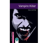 Oxford Bookworms Library: Starter:: Vampire Killer