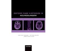 Oxford Case Histories in Neurosurgery – Oxford University Press