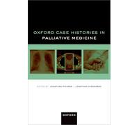 Oxford Case Histories Palliative Medicine