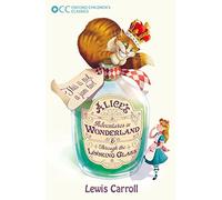 Oxford Children's Classics: Alice's Adventures in Wonderland & Through the Looking-Glass