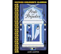 Pride and Prejudice – Oxford Children's Classics – Oxford University Press