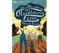 Oxford Children's Classics: The Adventures of Huckleberry Finn