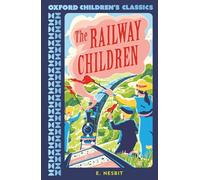 Oxford Children's Classics: The Railway Children