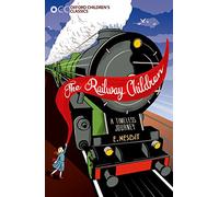 Oxford Children's Classics: The Railway Children
