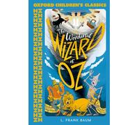 Oxford Children's Classics: The Wonderful Wizard of Oz