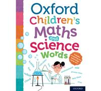 Oxford Children's Maths and Science Words (Oxford Children's Dictionaries)