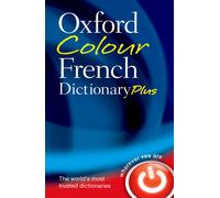 Oxford Colour French Dictionary Plus by Oxford Languages (PB 2024)