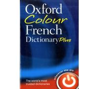 OXFORD COLOUR FRENCH DICTIONARY PLUS PAP By Oxford Languages (9780199599554)