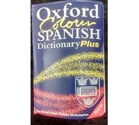 Oxford Colour Spanish Dictionary Plus: 2/e revised