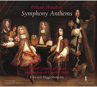 Oxford Consort of Voices; Instruments of Time & Truth; Edward Higginbottom - Pelham Humfrey - Symphony Anthems