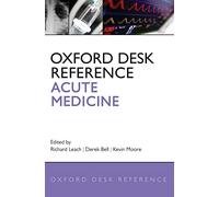 Oxford Desk Reference: Acute Medicine (Oxford Desk Reference Series)