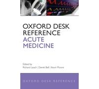 Oxford Desk Reference: Acute Medicine (Oxford Desk Reference Series)